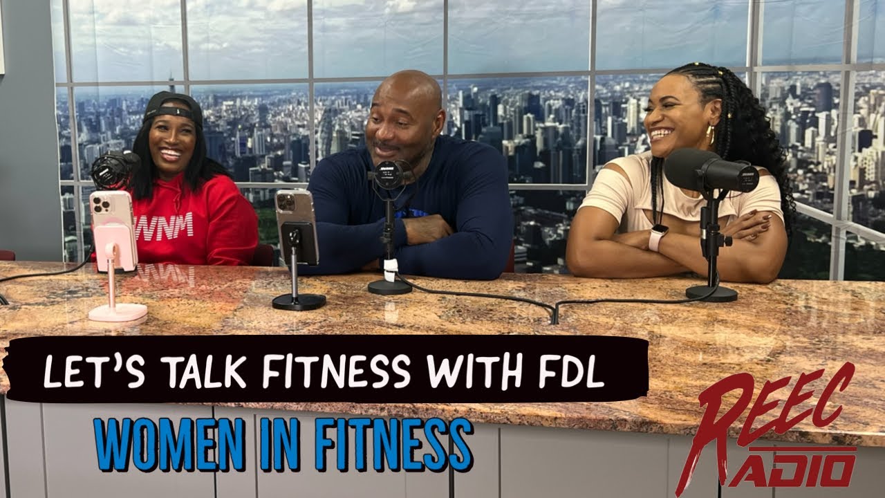 Let’s Talk Fitness with FDL ~ Women In Fitness - YouTube