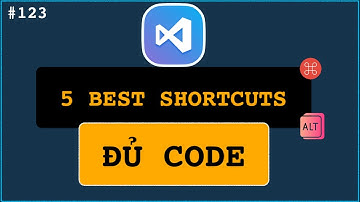 VS Code với 5 phím tắt cho kỹ năng từ sự lười biếng haha