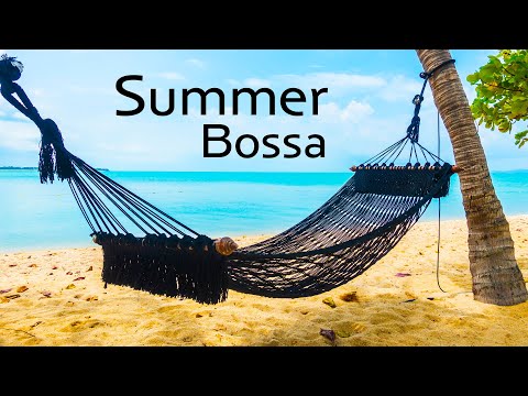 Summer Bossa Nova - Chill Out & Relax Summer Time Bossa Nova Jazz Music