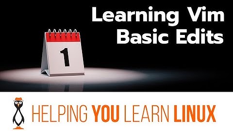 Learning VIM - Day 1 of 7 - Basic Edits