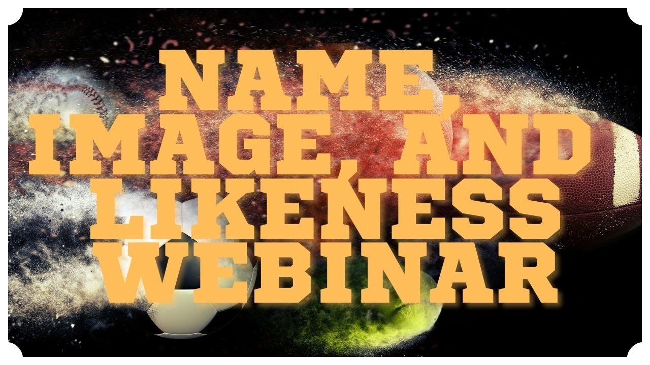 Name Image And Likeness NIL Webinar YouTube Name Image And Likeness NIL Webinar YouTube