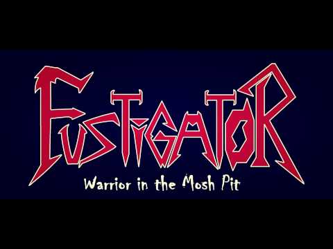 Fustigator - The Sacrifice [Warrior in the Mosh Pit] (No vocals)