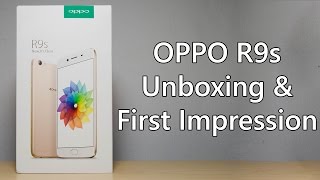 OPPO R9s - Unboxing & First Impression!