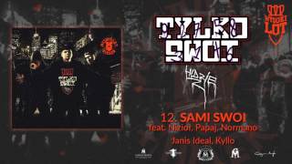 12. Wysokilot - Sami Swoi feat Nizioł, Papaj, Normano, Janis Ideal, Kyllo