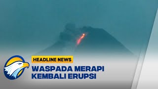 Lagi-Lagi Gunung Merapi Erupsi