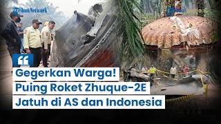 Rocket Debris Falls in the US and Indonesia, Chinese Zhuque-2E Rocket Space Junk Shocks Residents