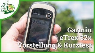 Garmin eTrex 22x & 32x Vorstellung Kurztest