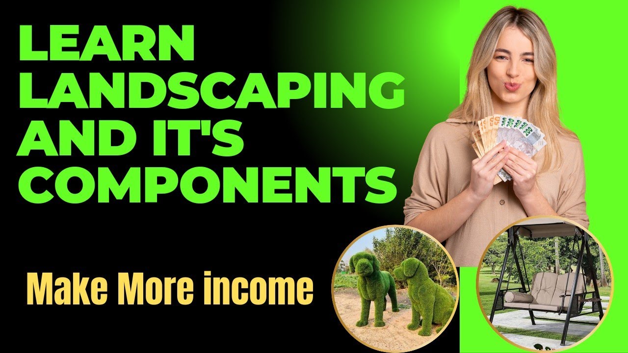 Components of Landscaping and landscaping courses free