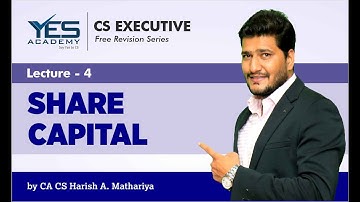 CS-Executive | CMA | Share Capital | Revision Series | CA CS Harish A Mathariya