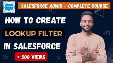 Lookup filters in Salesforce | What is a lookup filter | ( In Hindi )