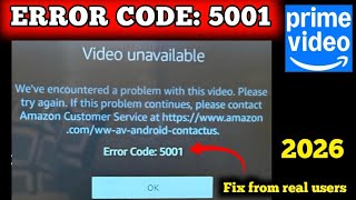 PRIME VIDEO unavailable We've encountered a problem with this video Please try again Error Code 5001