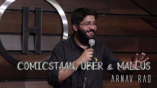Comicstaan, Uber & Mallus: Stories From Last Week (Part I) - Stand Up Comedy By Arnav Rao