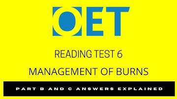 Management of burns reading OET 2.0 part B and C MCQ with timer and answer explanation.