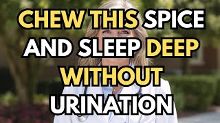 MIRACLE! Chew This Spice For 60 Seconds And Sleep Deep Without Urination | Elderly Health
