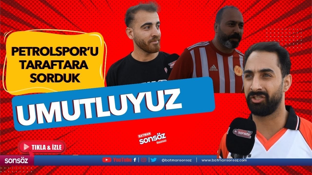 Batman Petrolspor'u taraftara sorduk