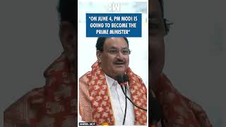 #Shorts | "On June 4, PM Modi is going to become the Prime Minister" | JP Nadda | BJP Varanasi