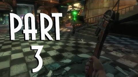 Bioshock Remastered Gameplay Walkthrough Episode 3 - Hacking