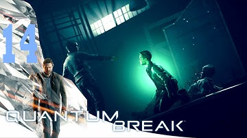 Quantum Break Gameplay Walkthrough Part 14 [Xbox One] Playthrough 1080p 60fps