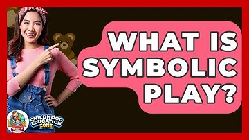 What Is Symbolic Play? - Childhood Education Zone