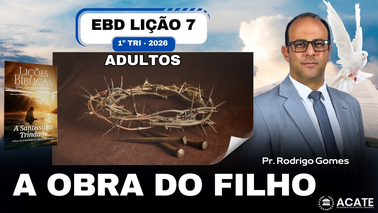 EBD Lição 7 (Adultos) - A Obra do Filho - 1º Tri 2026