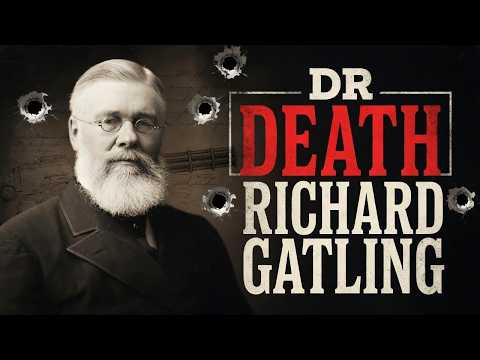 Dr Death | Richard Gatling - The man who sought peace through superior firepower