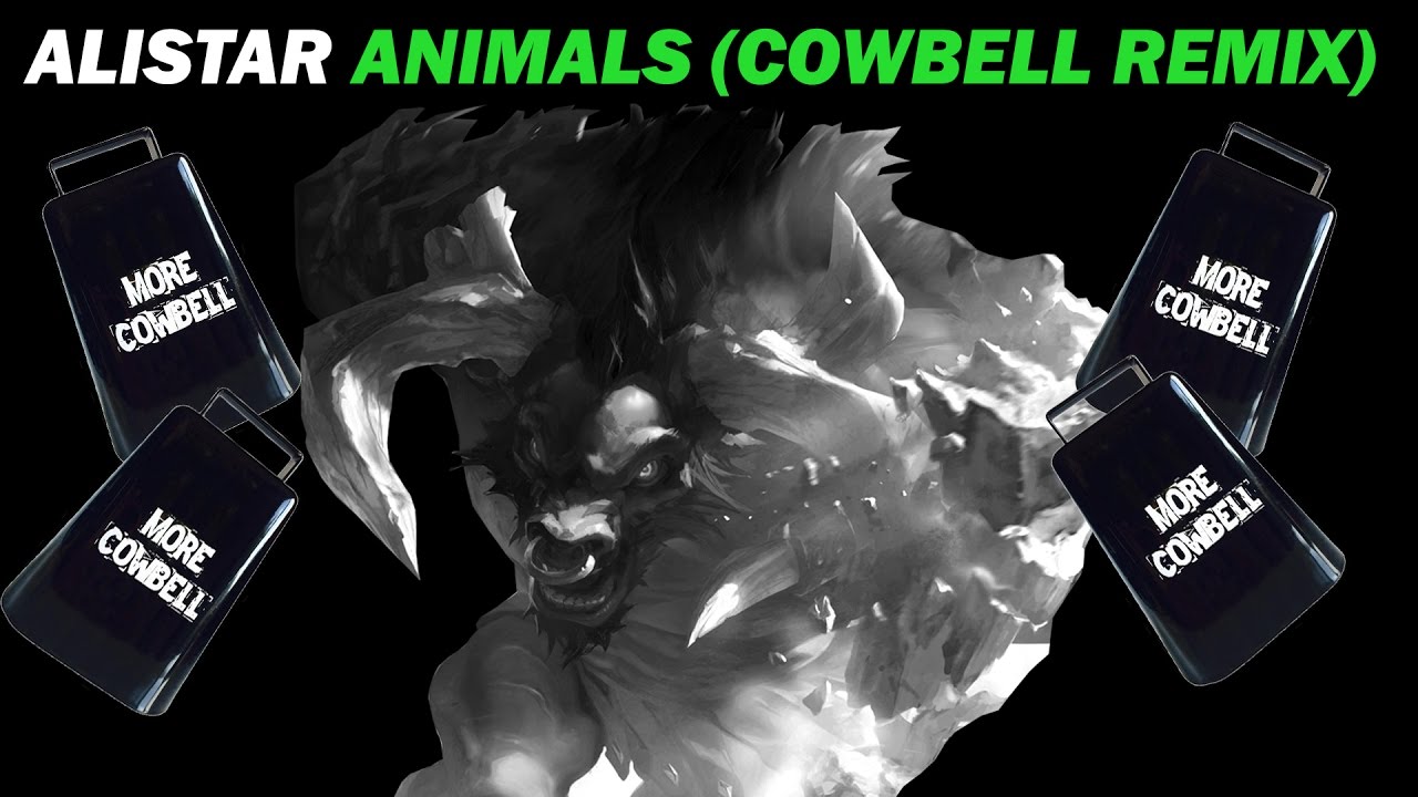 Alistar - Animals [Alistar Cowbell Remix] - YouTube
