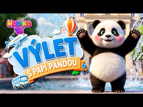 Výlet s Papi Pandou | @HopkoTV Pesničky pre detičky SK