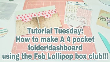 Tutorial Tuesday: How to make a 4 pocket folder/ dashboard using the Feb Lollipop Box Club!!!