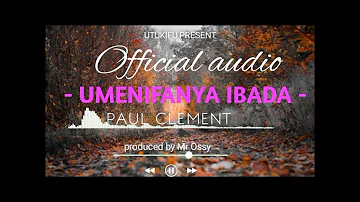 Paul Clement umenifanya ibada (official audio)