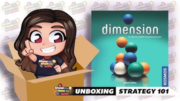 Dimension: Unboxing and Basic Strategy