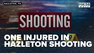 One injured in Hazleton shooting
