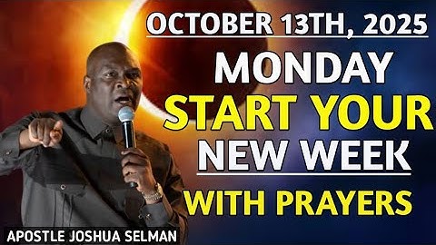 [Monday 13th October, 2025] Start Your NEW WEEK With Prayer Spiritual Prayer - Apostle Joshua Selman