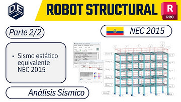 Robot Structural Analysis: Sismo Estático Equivalente (2/2) - NEC 2015
