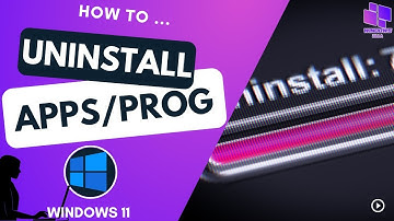 UNINSTALL Programs and Apps Windows 11 (3 ways)