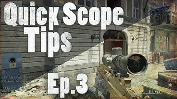 Quick Scope Tips - Survival - Corners, Radars, and Cover! Modern Warfare 3 [Ep.3]