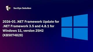 Patch Wednesday with SecOps Solution #107 Windows KB5074828 Patch
