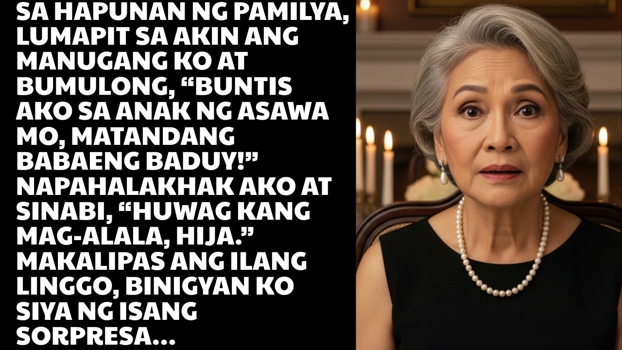 Sa hapunan ng pamilya, lumapit sa akin ang manugang kong babae at bumulong, “Buntis ako sa iyong