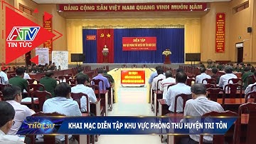 Khai mạc diễn tập khu vực phòng thủ huyện Tri Tôn | ATV Tin tức