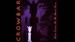 Crowbar - THROUGH THE ASHES (Slowed + Reverb)