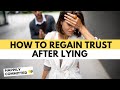 How to Regain Trust in a Relationship After Lying To Your Partner