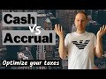 Cash Basis VS Accrual Basis (What is better for Tax optimization?)