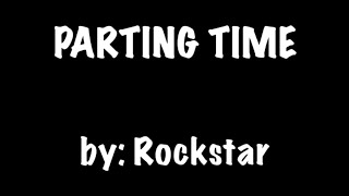 PARTING TIME by : ROCKSTAR (karaoke video)