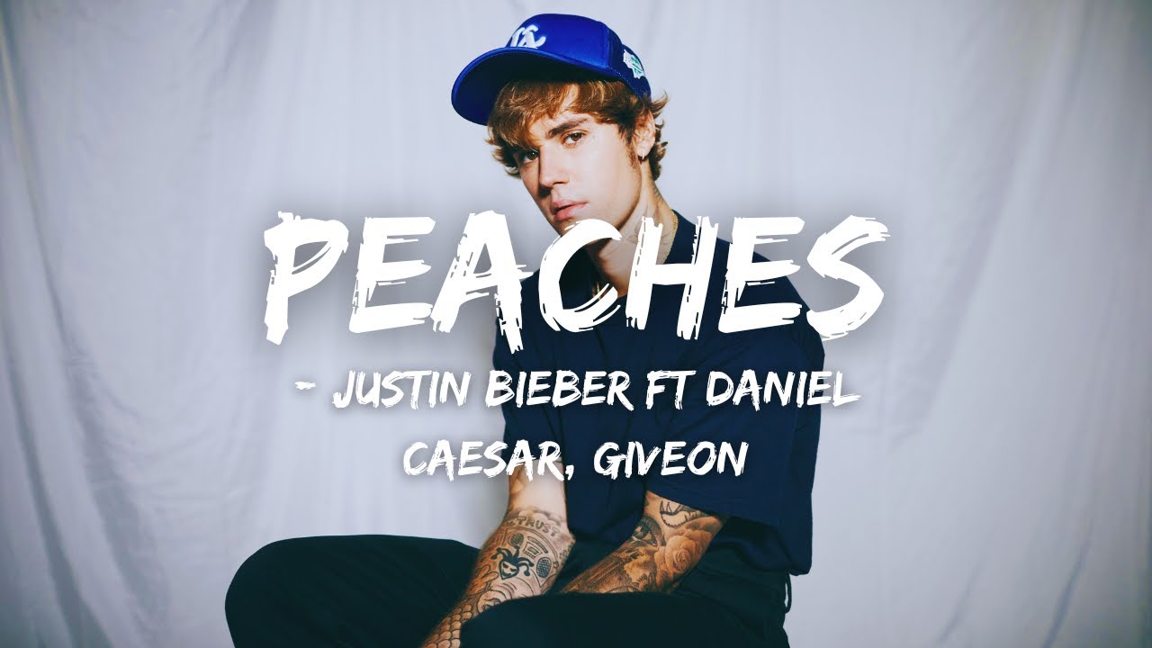 Justin Bieber Peaches (Lyrics) ft. Daniel Caesar , Giveon YouTube