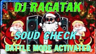 NEW DJ RAGATAK BATTLE REMIX 2024 💥 BATTLE MODE ACTIVATED SOUND CHECK
