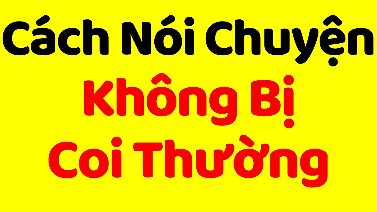 Học cách làm người khác cười | Cách Nói Chuyện Được Người Khác TÔN TRỌNG | Nghệ thuật giao tiếp