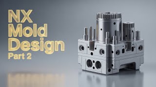 NX Siemens Mold wizard|| Complete Mold Base Setup with Standard Components . Part-2