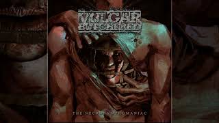 Vulgar Butchered - The Necronymphomaniac full album