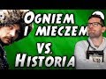 📚 "Ogniem i Mieczem" vs. Historia Prawdziwa 📚