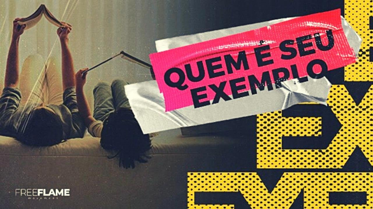Quem é Seu Exemplo // FreeFlame /// Filadelfia Jovem