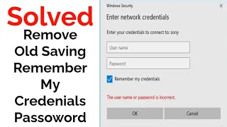 how to remove old saving remember my credentials passwords for all network sharing rdp etc